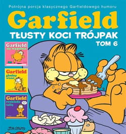 Garfield. Tłusty koci trójpak T.6 - Jim Davis