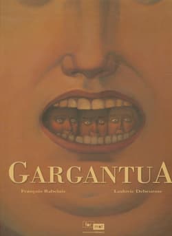 Gargantua - Debeurme Ludovic