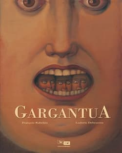 Gargantua - Debeurme Ludovic