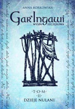GarIngawi Wyspa Szczęśliwa Tom 2 - ebook - Anna Borkowska
