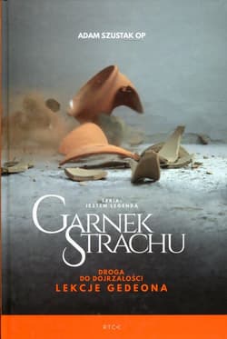 Garnek strachu Droga do dojrzałości Lekcje Gedeona - Adam Szustak