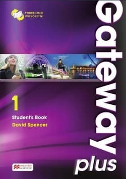 Gateway Plus 1 Student's Book Podręcznik wieloletni poziom A2. Szkoła ponadgimnazjalna - David Spencer