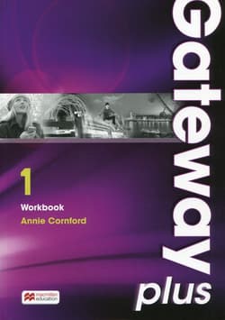 Gateway Plus 1 Workbook poziom A2. Szkoła ponadgimnazjalna - Annie Cornford