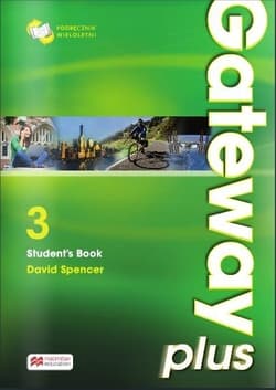 Gateway Plus 3 Student's Book Podręcznik wieloletni Poziom B1/B2. Szkoła ponadgmnazjalna - David Spencer