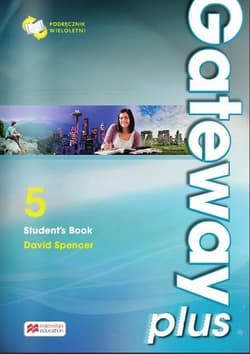 Gateway Plus 5 Student's Book Podręcznik wieloletni poziom B2/C1. Szkoła ponadgimnazjalna - David Spencer