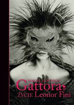 Gattora Życie Leonor Fini - Dorota Hartwich