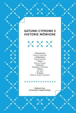 Gatunki cyfrowe 3. Historie mówione - Marecki Piotr