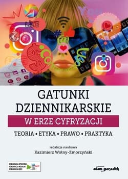 Gatunki dziennikarskie w erze cyfryzacji - Wolny-Zmorzyński Kazimierz