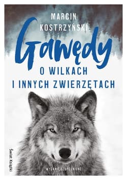 Gawędy o wilkach i innych zwierzętach