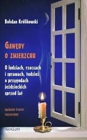 Gawędy o zmierzchu O ludziach, rzeczach i sprawach, tudzież o przygodach jeździeckich sprzed lat - Bohdan Królikowski