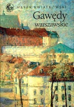 Gawędy warszawskie Część 1 - Kwiatkowski Marek