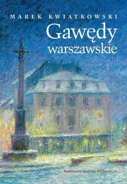Gawędy warszawskie Część 2 - Kwiatkowski Marek