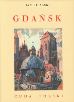 Gdańsk Cuda Polski - Jan Kilarski