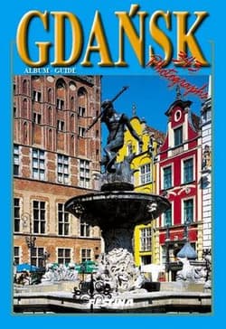 Gdańsk i okolice 345 fotografii wer. Angielska - Rafał Jabłoński