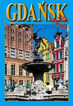 Gdańsk i okolice 345 fotografii wer. niemiecka - Rafał Jabłoński