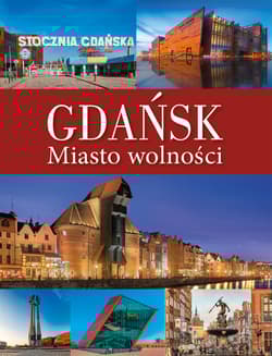 Gdańsk. Miasto wolności - Dawid Lasociński