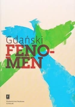 Gdański fenomen Próba naukowej interpretacji