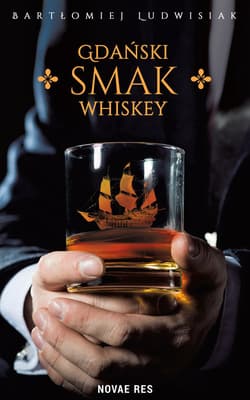 Gdański smak whiskey - Bartłomiej Ludwisiak