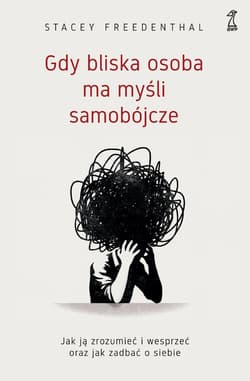 Gdy bliska osoba ma myśli samobójcze - ebook