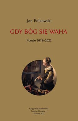 Gdy Bóg się waha 2 Poezje 2018-2022 - Jan Polkowski
