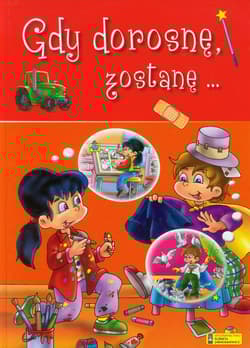 Gdy dorosnę zostanę