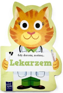 Gdy dorosnę, zostanę… Lekarzem - Opracowanie Zbiorowe