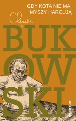 Gdy kota nie ma, myszy harcują - ebook - Charles  Bukowski