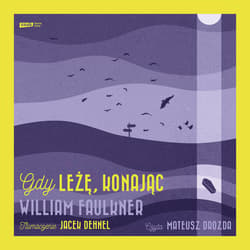 Gdy leżę, konając - audiobook