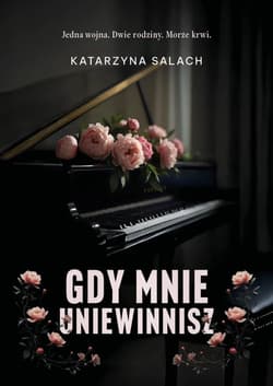 Gdy mnie uniewinnisz - Katarzyna Salach