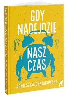 Gdy nadejdzie nasz czas