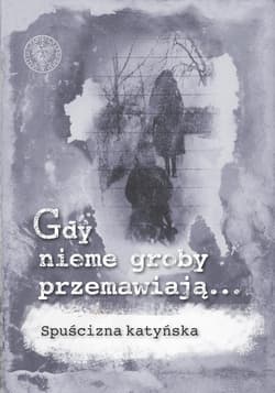 Gdy nieme groby przemawiają... - Ewa Kowalska, Danuta Jastrzębska-Golonka