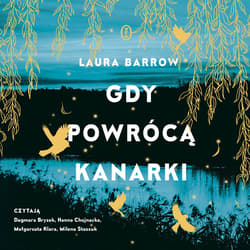 Gdy powrócą kanarki - audiobook - Laura Barrow