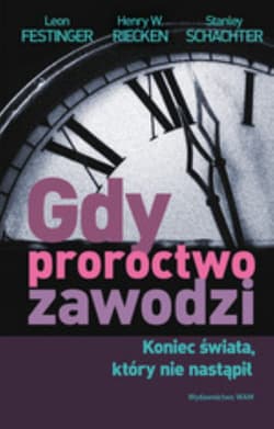Gdy proroctwo zawodzi. Koniec świata, który nie nastąpił