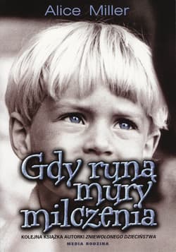Gdy runą mury milczenia - ebook - Alice Miller