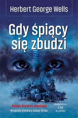 Gdy śpiący się zbudzi - Herbert George Wells