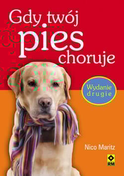 Gdy twój pies choruje - Nico Maritz