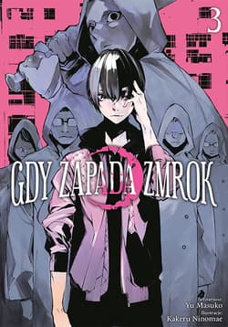 Gdy zapada zmrok. Tom 3 - Kakeru Ninomae