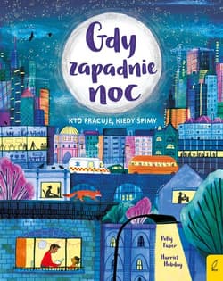 Gdy zapadnie noc Kto pracuje, kiedy śpimy