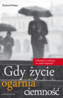 Gdy życie ogarnia ciemność - Richard Winter