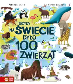 Gdyby na świecie było 100 zwierząt - Miranda Smith, McCann Jackie