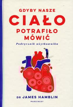 Gdyby nasze ciało potrafiło mówić Podręcznik użytkownika