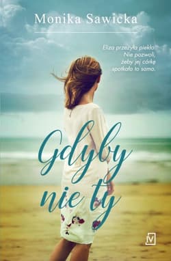 Gdyby nie ty - Monika Sawicka
