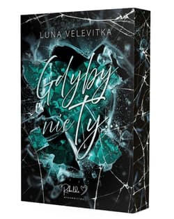 Gdyby nie ty… (ilustrowane brzegi) - Luna Velevitka