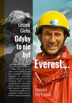 Gdyby to nie był Everest... - Leszek Cichy, Trybalski Piotr
