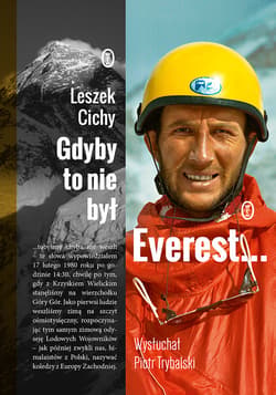 Gdyby to nie był Everest... - ebook - Trybalski Piotr, Leszek Cichy