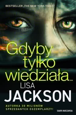 Gdyby tylko wiedziała… - Lisa Jackson