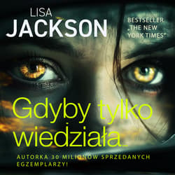 Gdyby tylko wiedziała - audiobook - Lisa Jackson