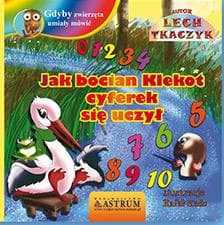 Gdyby zwierzęta umiały mówić. Jak bocian Klekot... - Lech Tkaczyk