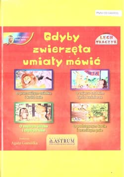 Gdyby zwierzęta umiały mówić Zbiór bajek - Lech Tkaczyk
