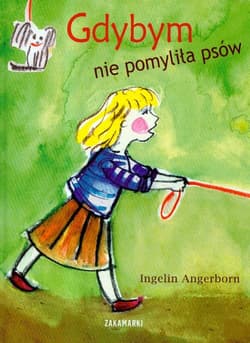Gdybym nie pomyliła psów - Ingelin Angerborn